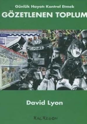 Günlük Hayatı Kontrol Etmek Gözetlenen Toplum