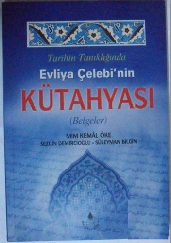 Tarihin Tanıklığında Evliya Çelebinin Kütahyası Belgeler