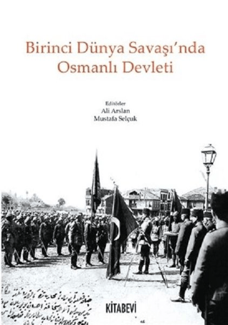 Birinci Dünya Savaşında Osmanlı Devleti