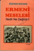 Ermeni Meselesi Nedir, Ne Değildir?