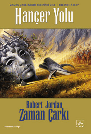 Zaman Çarkı 8. Cilt: Hançer Yolu 1. Kitap