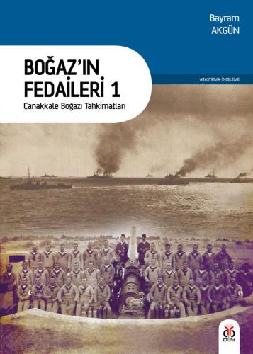 Boğazın Fedaileri 1 - Çanakkale Boğazı Tahkimatları