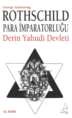 Rothschild Para İmparatorluğu  Derin Yahudi Devleti