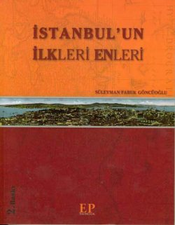 İstanbulun İlkleri Enleri