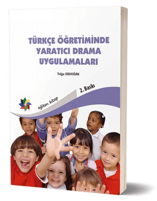 Türkçe Öğretiminde Yaratıcı Drama Uygulamaları