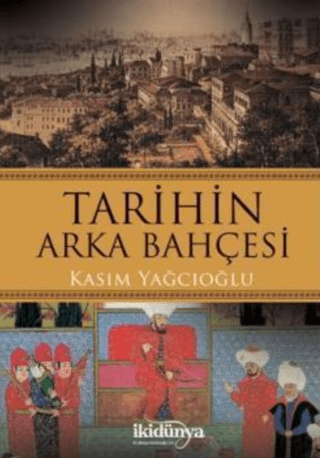 Tarihin Arka Bahçesi