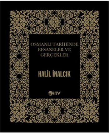 Osmanlı Tarihinde Efsaneler ve Gerçekler