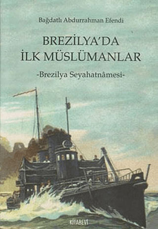 Brezilyada İlk Müslümanlar; Brezilya Seyahatnamesi