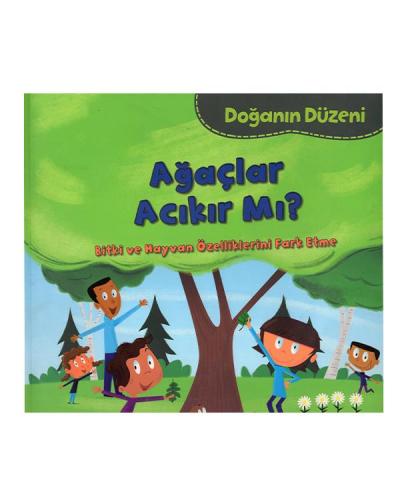 Doğanın Düzeni Ağaçlar Acıkır Mı?