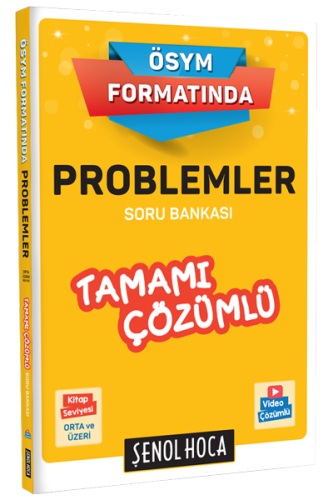 Şenol Hoca ÖSYM Formatında Problemler Tamamı Çözümlü Soru Bankası