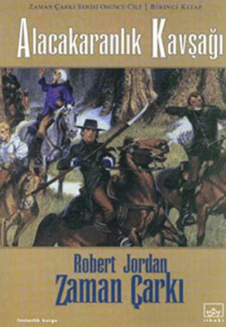 Zaman Çarkı 10. Cilt: Alacakaranlık Kavşağı 1. Kitap