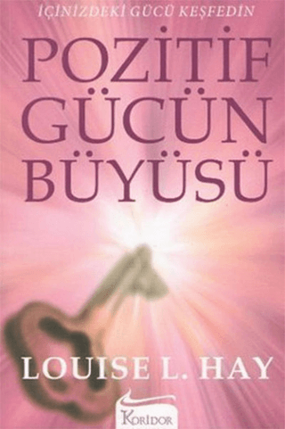 Pozitif Gücün Büyüsü İçinizdeki Gücü Keşfedin