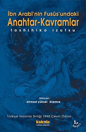 İbn Arabinin Fususundaki Anahtar Kavramlar