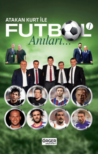Atakan Kurt İle Futbol Anıları 1