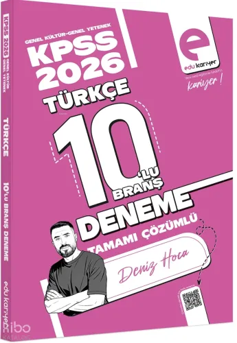 Edu Kariyer Deniz Hoca KPSS Türkçe 10'lu Branş Deneme Tamamı Çözümlü 2