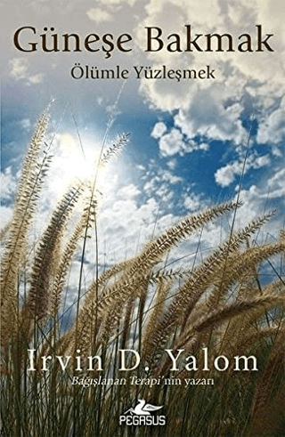 Güneşe Bakmak Ölümle Yüzleşmek