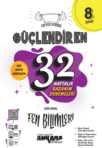 Ankara 8. Sınıf Güçlendiren 32 Haftalık Fen Bilimleri Kazanım Denemele