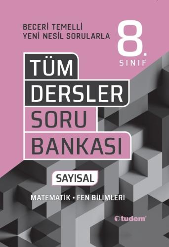 Tudem 8. Sınıf Tüm Dersler Sayısal Soru Bankası