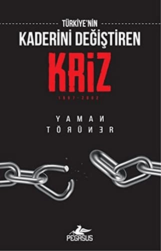Türkiyenin Kaderini Değiştiren Kriz