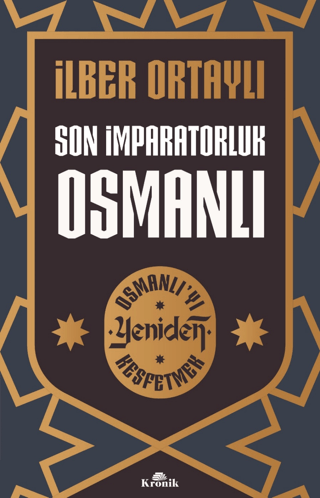 Son İmparatorluk Osmanlı  Osmanlıyı Yeniden Keşfetmek 2