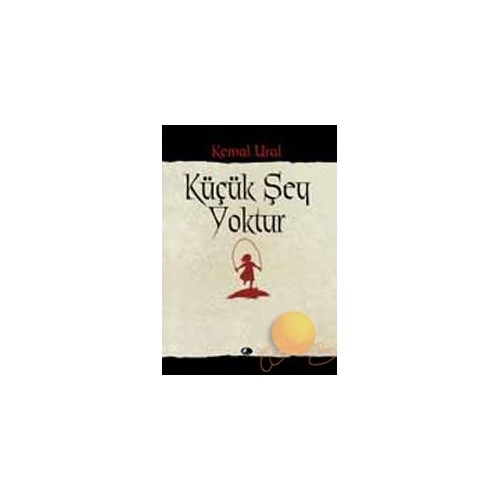 Küçük Şey Yoktur
