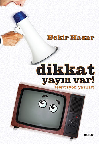Dikkat Yayın Var!