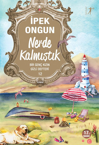 Nerde Kalmıştık; Bir Genç Kızın Gizli Defteri 12