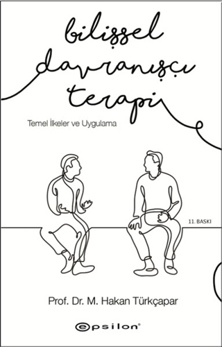 Bilişsel Davranışçı Terapi: Temel İlkeler ve Uygulama