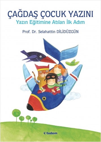 Çağdaş Çocuk Yazını; Yazın Eğitimine Atılan İlk Adım
