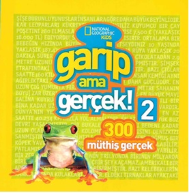 National Geographic Kids Garip Ama Gerçek 2