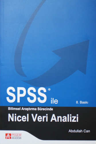 SPSS ile Bilimsel Araştırma Süresince Nicel Veri Analizi