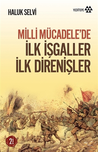 Milli Mücadelede İlk İşgaller İlk Direnişler