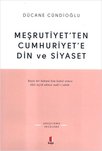 Meşrutiyetten Cumhuriyete Din ve Siyaset