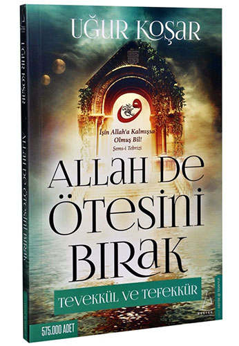 Allah De Ötesini Bırak
