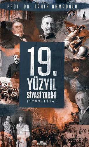 19. Yüzyıl Siyasi Tarihi 1789 1914 Ciltli