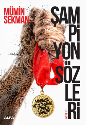 Şampiyon Sözleri Madalya Metalden Değil Terden Yapılır