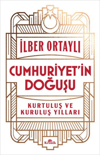 Cumhuriyetin Doğuşu Kurtuluş ve Kuruluş Yılları