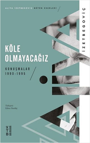 Köle Olmayacağız; Konuşmalar 1990-1995