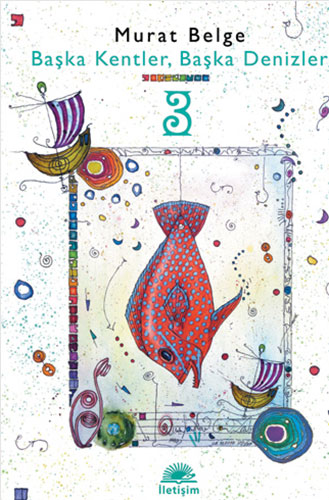 Başka Kentler Başka Denizler 3