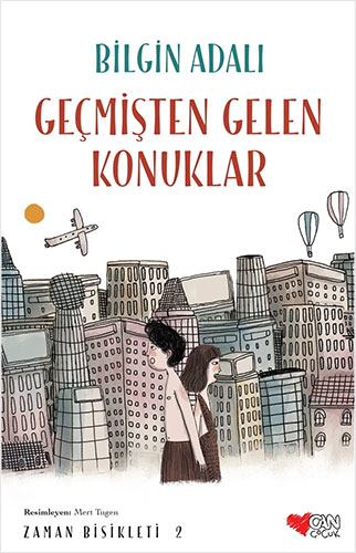 Zaman Bisikleti 2 Geçmişten Gelen Konuklar