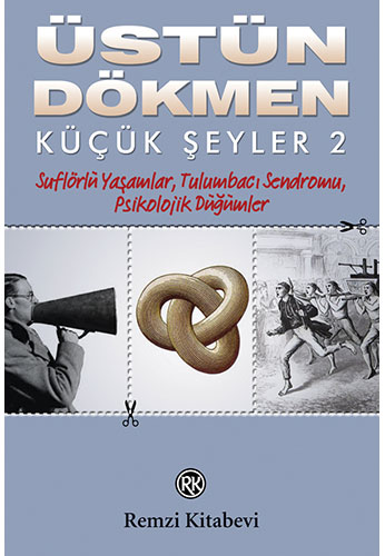 Küçük Şeyler 2 Suflörlü Yaşamlar, Tulumbacı Sendromu, Psikolojik Düğümler