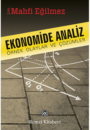 Ekonomide Analiz Örnek Olaylar ve Çözümler