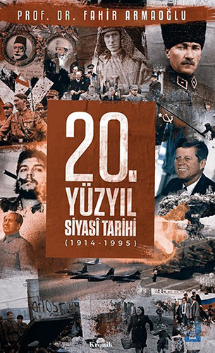20. Yüzyıl Siyasal Tarihi 1914 1995 Ciltli