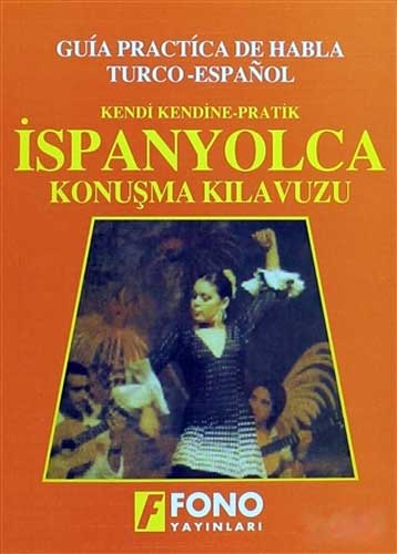 Fono Kendi Kendine Pratik İspanyolca Konuşma Kılavuzu