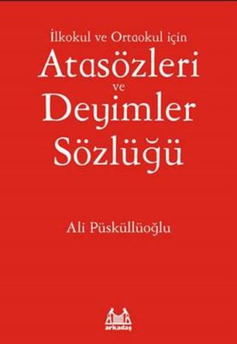 Arkadaş İlköğretim İçin Atasözleri ve Deyimler Sözlüğü