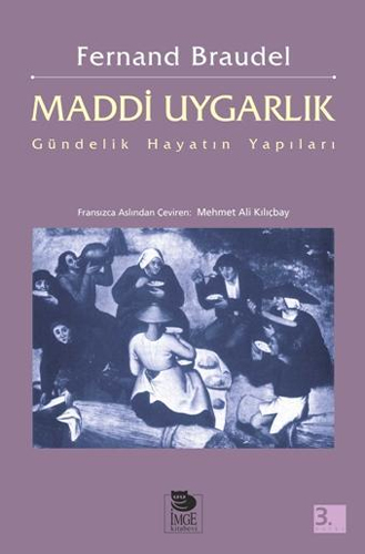 Maddi Uygarlık Gündelik Hayatın Yapıları