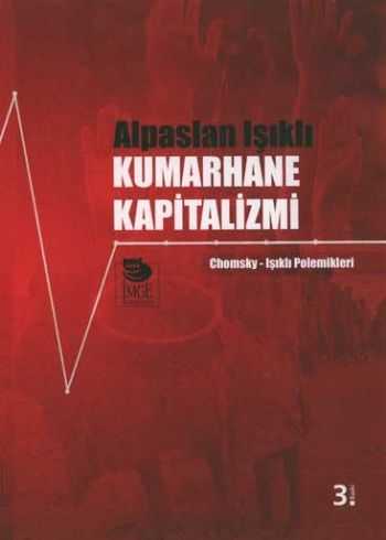 Kumarhane Kapitalizmi Chomsky Işıklı Polemikleri