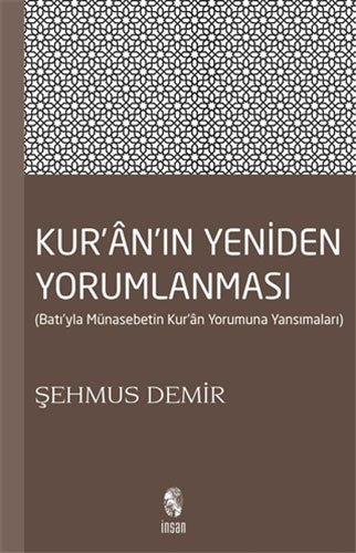Kuranın Yeniden Yorumlanması Batıyla Münasebetin Kuran Yorumuna Yansımaları