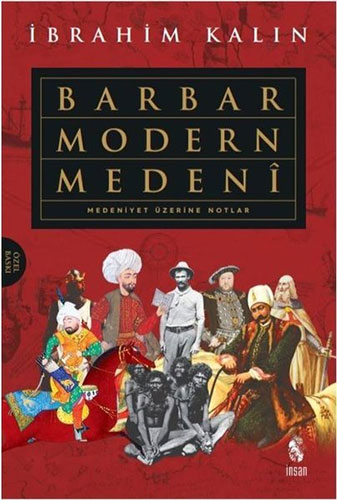 Barbar Modern Medeni (Ciltli); Medeniyet Üzerine Notlar