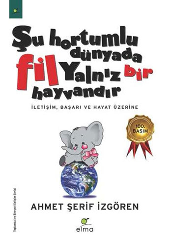 Şu Hortumlu Dünyada Fil Yalnız Bir Hayvandır